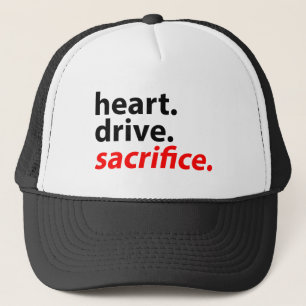 Heart Drive Sacrifice Fitness Motivation Slogan Trucker Hat