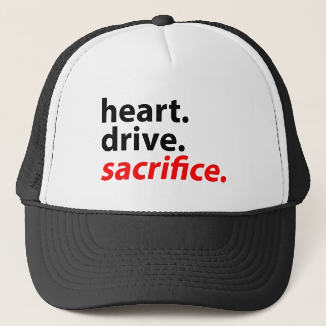 Heart Drive Sacrifice Fitness Motivation Slogan Trucker Hat (Front)