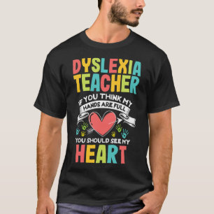 Heart Dyslexia Teacher Awareness Dyslexic Teaching T-Shirt