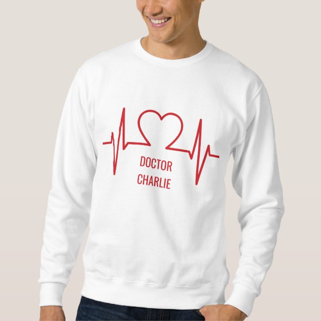 Heart EKG custom name & occupation clothing Sweatshirt (Front)