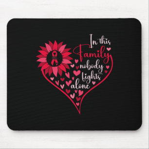 Heart Family Blood Cancer Awareness Nobody Fights Mouse Pad