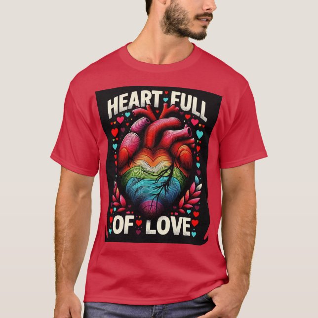 Heart full of love T-Shirt (Front)