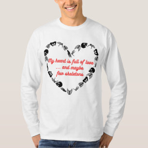 Heart full of skeletons T-Shirt