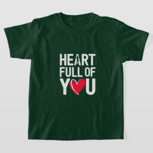 Heart Full of You T-shirt
