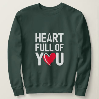 Heart Full of You | T-shirt Sweatshirt