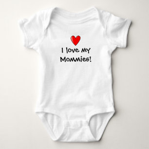 heart, I love my Mommies! Baby Bodysuit