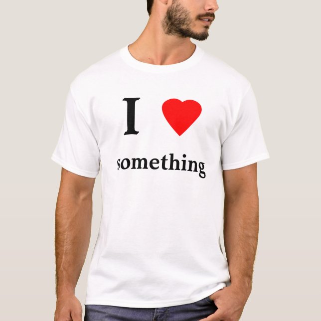 heart, I, something T-Shirt (Front)