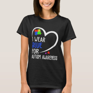 Heart I Wear Blue For Autism Awareness Mum Dad T-Shirt