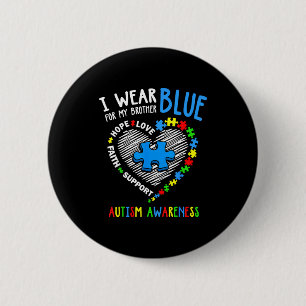 Heart I Wear Blue For My Brother Autism Awareness  6 Cm Round Badge