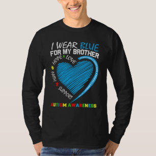 Heart I Wear Blue For My Brother Autism Awareness T-Shirt