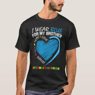 Heart I Wear Blue For My Brother Autism Awareness  T-Shirt