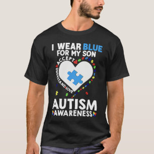 Heart I Wear Blue For My Son Autism Awareness Mont T-Shirt