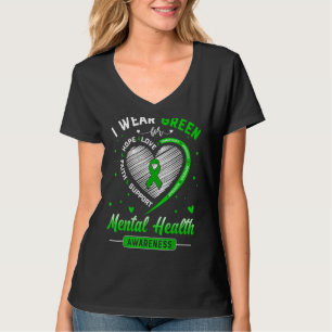 Heart I Wear Green For Mental Health Awareness Mon T-Shirt