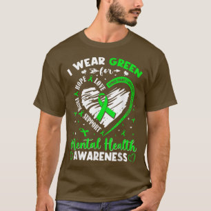 Heart I Wear Green For Mental Health Awareness Mon T-Shirt