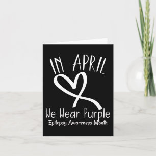 Heart In April We Wear Purple Epilepsy Awareness M Card