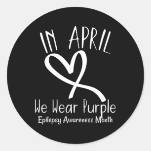 Heart In April We Wear Purple Epilepsy Awareness M Classic Round Sticker