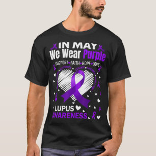 Heart In May We Wear Purple Love Hope Faith Lupus T-Shirt