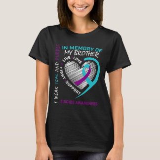 Heart In Memory Of My Brother Suicide Awareness Pr T-Shirt