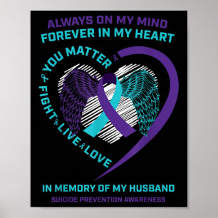 Heart In Memory Of My Husband Suicide Awareness Pr Poster