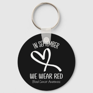 Heart In September Wear Red Blood Cancer Awareness Key Ring