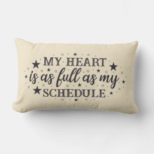 Heart Is As Full As My Schedule Lumbar Cushion