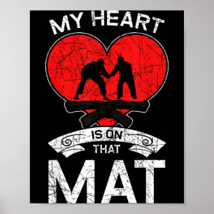 Heart Is On That Mat Jiu-Jitsu Jiu Jitsu BJJ Poster