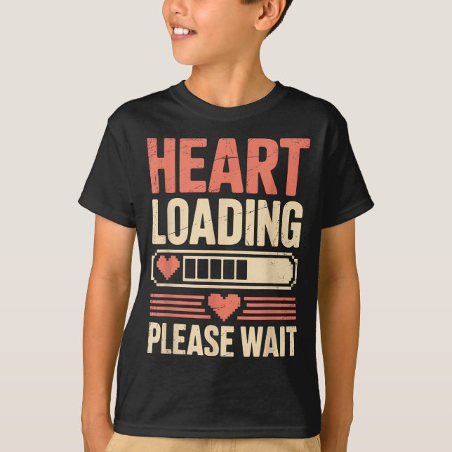 Heart Loading Please Wait Retro Xel Valentine Humo T-Shirt (Front)