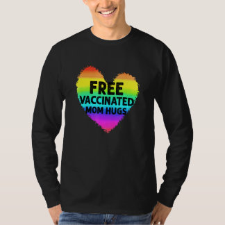 Heart Love Gay Pride Lesbian Free Vaccinated Mum H T-Shirt