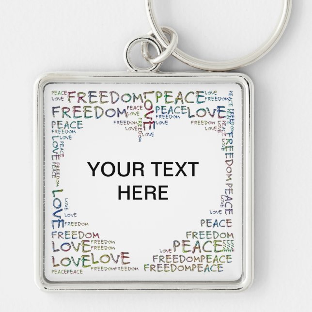 HEART - Love Peace Freedom + your text Key Ring (Front)