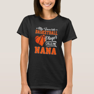 Heart My Favourite Basketball Player Calls Me Nana T-Shirt