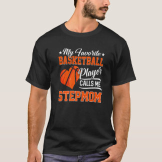 Heart My Favourite Basketball Player Calls Me Step T-Shirt