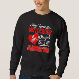 Heart My Favourite Motocross Player Calls Me Grand Sweatshirt