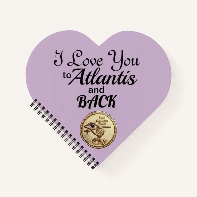 Heart Notebook - I Love You to Atlantis and Back (Front)