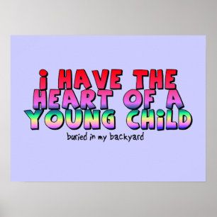 Heart Of A Child Funny Poster Humour