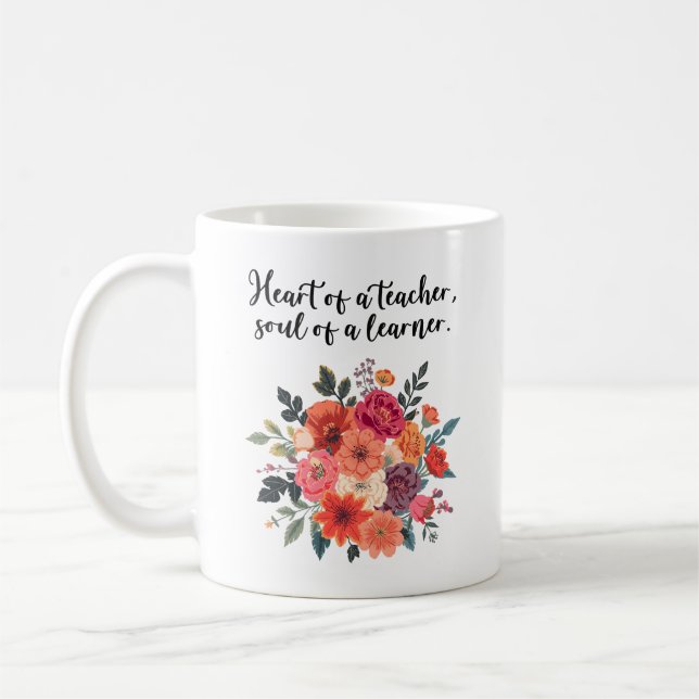 Heart of A Teacher Soul of A Learner Coffee Mug (Left)