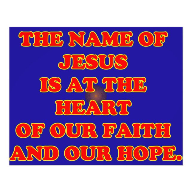 Heart of our faith and hope: The name Jesus! Photo Print (Front)
