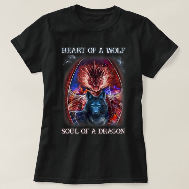 Heart Of Wolf Soul Of A Dragon - Cool dragon - wol T-Shirt (Design Front)