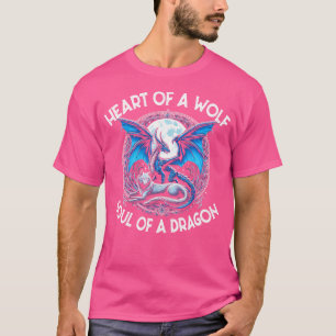 Heart Of Wolf Soul Of A Dragon Cool Dragon Wolf Wa T-Shirt
