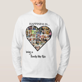 Heart Photo Collage | Happiness is Having a Family T-Shirt