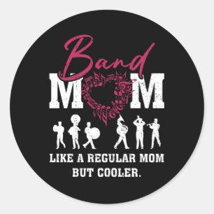 Heart Proud Marching Band Mom Like A Regular Mom B Classic Round Sticker