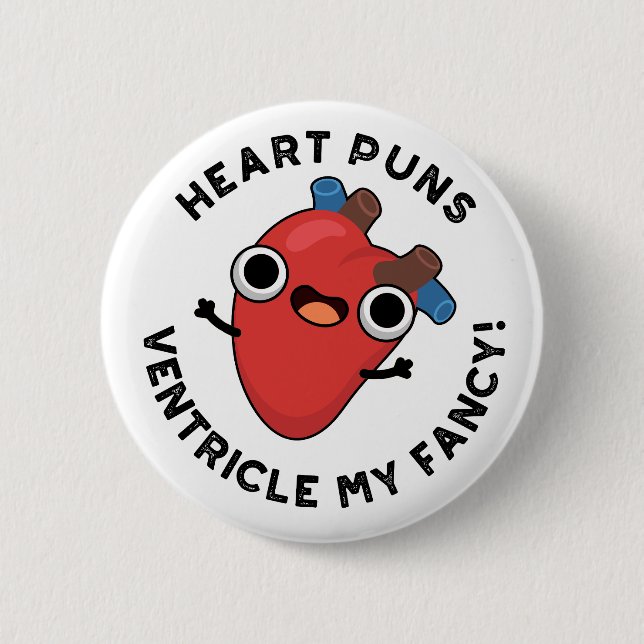 Heart Puns Ventricle My Fancy Funny Anatomy Pun  6 Cm Round Badge (Front)