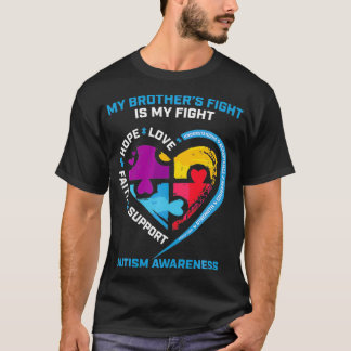 Heart Puzzle My Brothers Fight Is My Fight Autism  T-Shirt