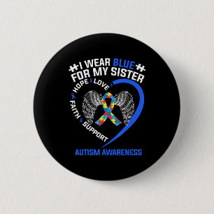 Heart Ribbon I Wear Blue For My Sister Autism Awar 6 Cm Round Badge