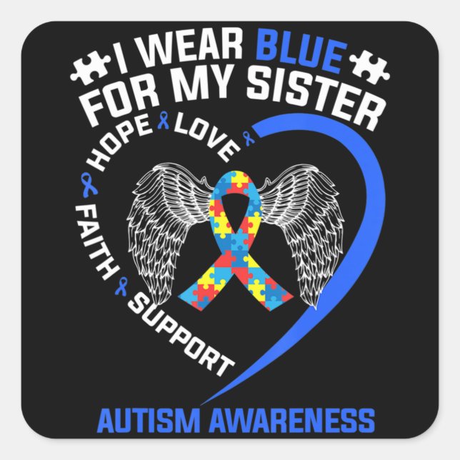 Heart Ribbon I Wear Blue For My Sister Autism Awar Square Sticker (Front)