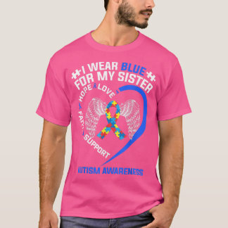 Heart Ribbon I Wear Blue For My Sister Autism Awar T-Shirt