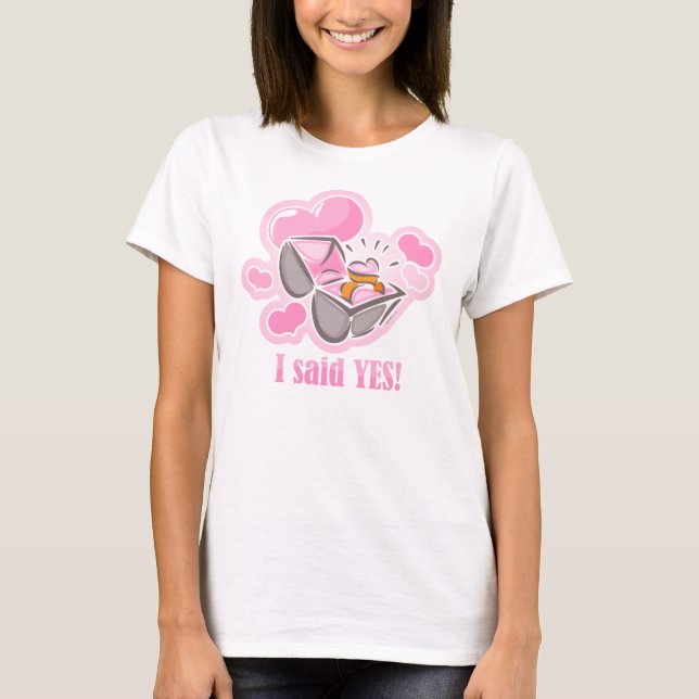 Heart Ring I Said Yes T-Shirt (Front)