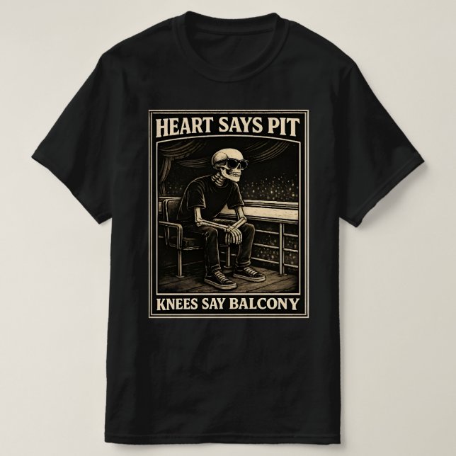 Heart Says Pit Knees Say Balcony Classic T-Shirt (Design Front)