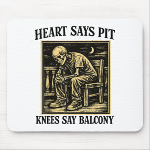 Heart Says Pit Knees Say Illustration Mouse Pad