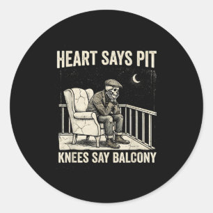 Heart Says T Knees Say Balcony Funny Old Men Music Classic Round Sticker