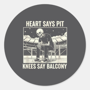 Heart Says T Knees Say Balcony Shirt Funny Skeleto Classic Round Sticker